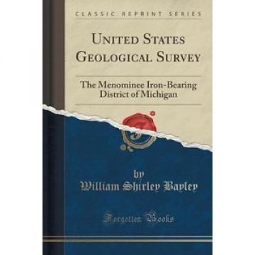 NEW United States Geological Survey: The Menominee Iron-Bearing District of Mich